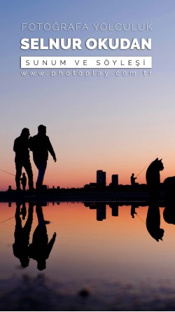 Selnur Okudan ile Fotoğrafa Yolculuk